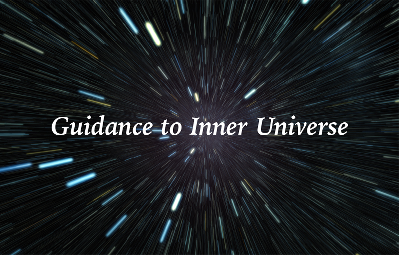Guidance to Inner Universe